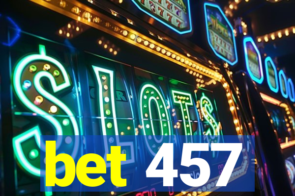 bet 457